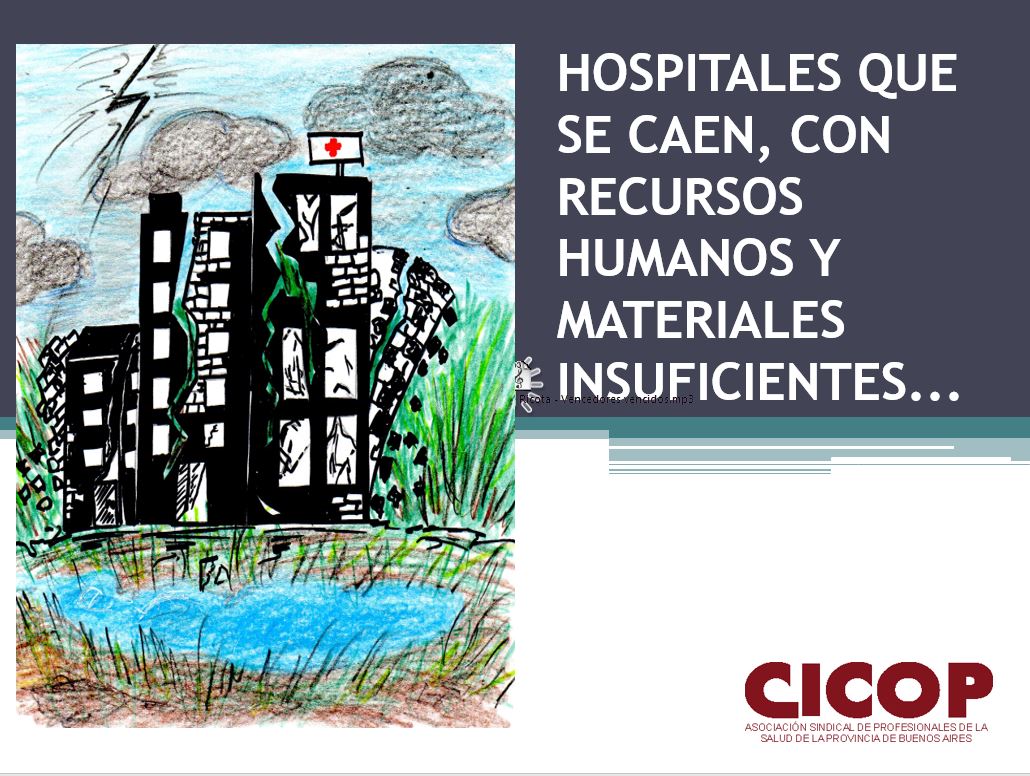 HOSPITALES QUE SE CAEN, CON RECURSOS HUMANOS Y MATERIALES INSUFICIENTES…