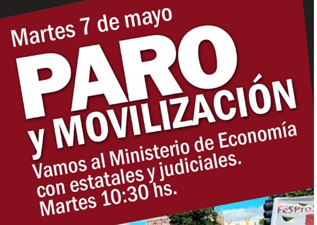 PARO y MOVILIZACIÓN  [Martes 7 de mayo – 10:30hs]