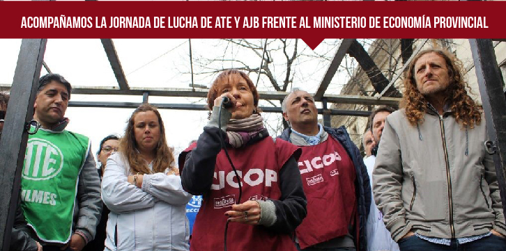Acompañamos la Jornada de lucha de ATE y AJB frente al Ministerio de Economía provincial