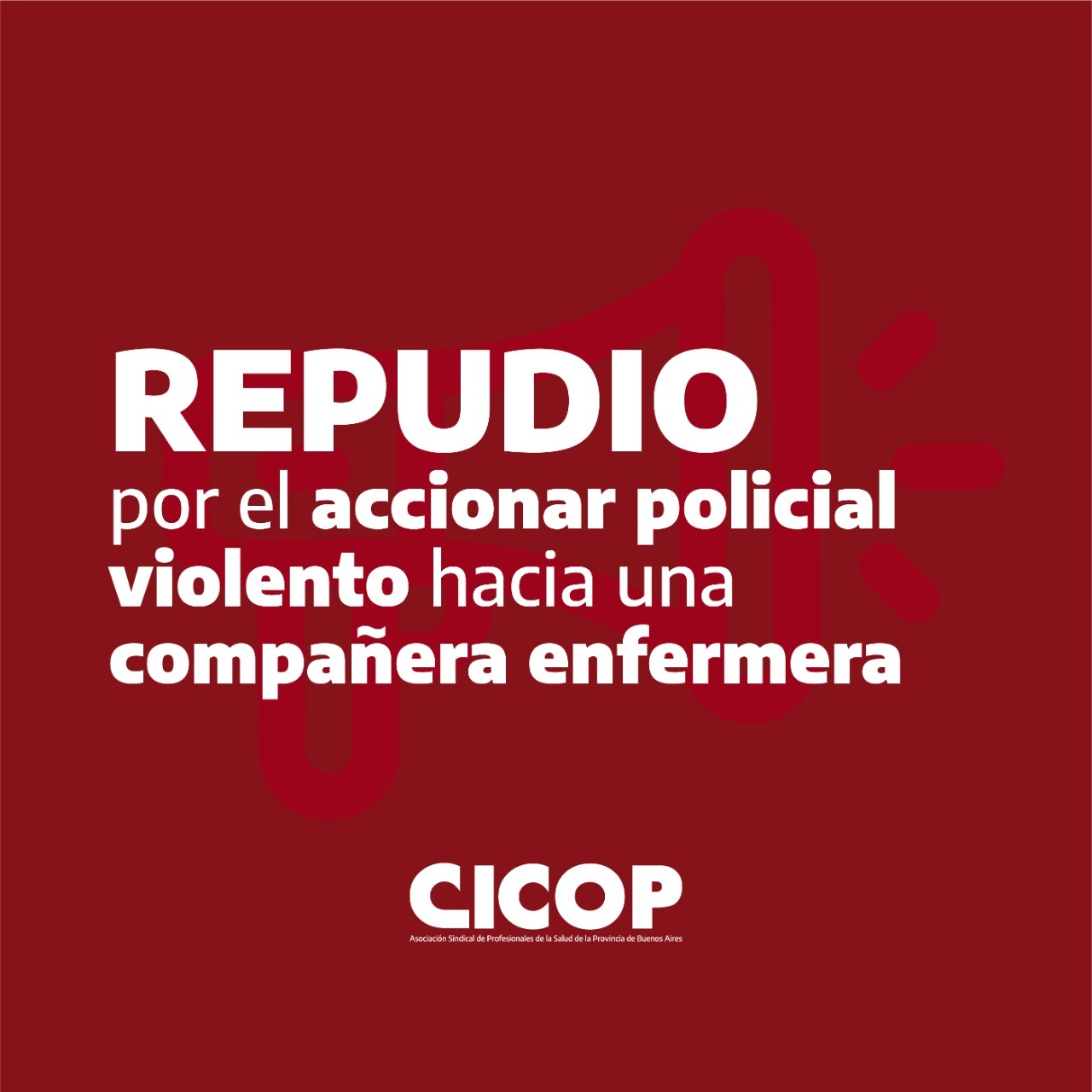 Repudio por el accionar policial violento hacia una compañera enfermera