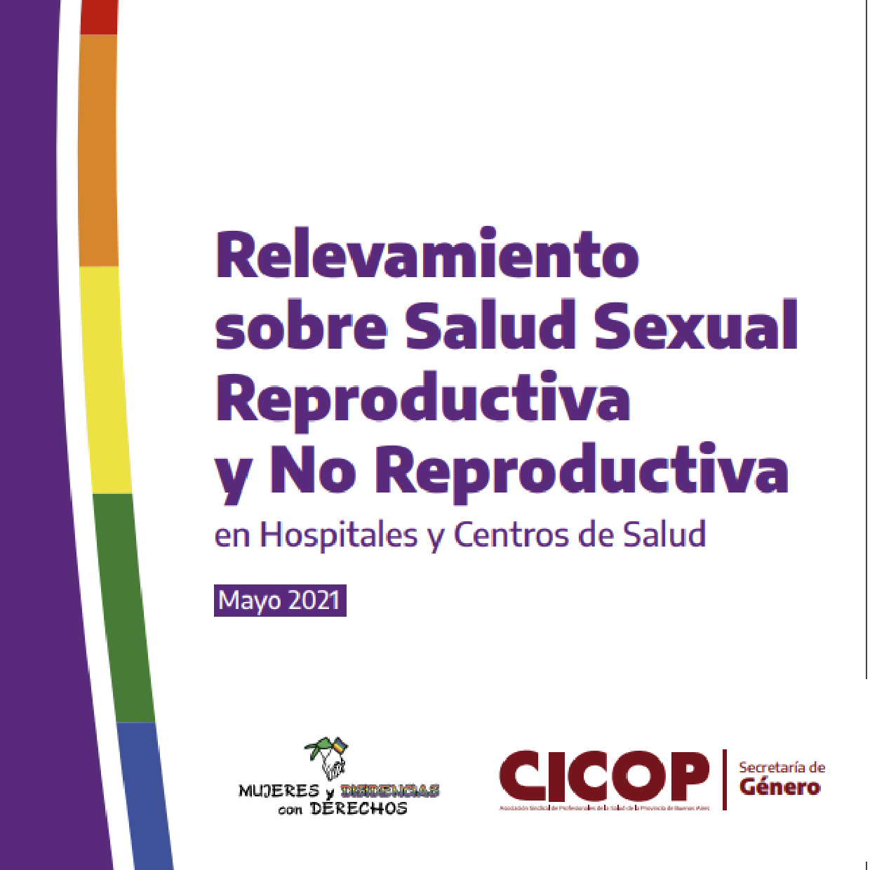 Informe del Relevamiento sobre Salud Sexual, Reproductiva y no Reproductiva en Hospitales y Centros de Salud