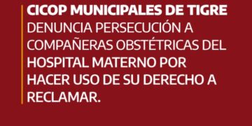 CICOP Municipales de Tigre denuncia persecución a compañeras obstétricas y convoca a una concentración