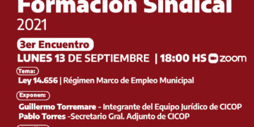 Se desarrollará el Tercer Encuentro del Ciclo de Formación Sindical 2021 que abordará la Ley 14.656