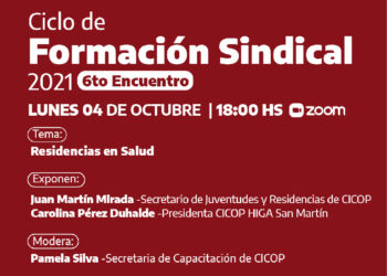 El próximo lunes 4 de octubre a las 18 hs, a través de la plataforma Zoom, se llevará a cabo el Sexto Encuentro del Ciclo de Formación Sindical 2021. En esta ocasión, se desarrollará el tema: “Residencias en Salud”.