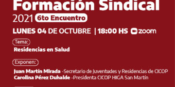 El próximo lunes 4 de octubre a las 18 hs, a través de la plataforma Zoom, se llevará a cabo el Sexto Encuentro del Ciclo de Formación Sindical 2021. En esta ocasión, se desarrollará el tema: “Residencias en Salud”.