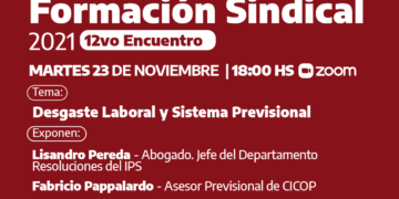 Formación Sindical: El martes 23/11 se realizará el 12vo Encuentro sobre Desgaste Laboral y Sistema Previsional
