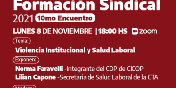 Formación Sindical: El lunes 8/11 se realizará el 10mo Encuentro sobre Violencia Institucional y Salud Laboral