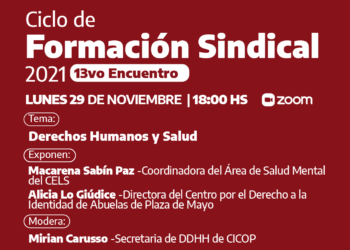 El lunes 29/11 finaliza el Ciclo de Formación Sindical con su 13vo Encuentro sobre Derechos Humanos y Salud