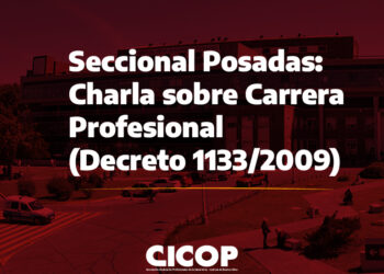 Seccional Posadas: Charla sobre Carrera Profesional (Decreto 1133/2009)