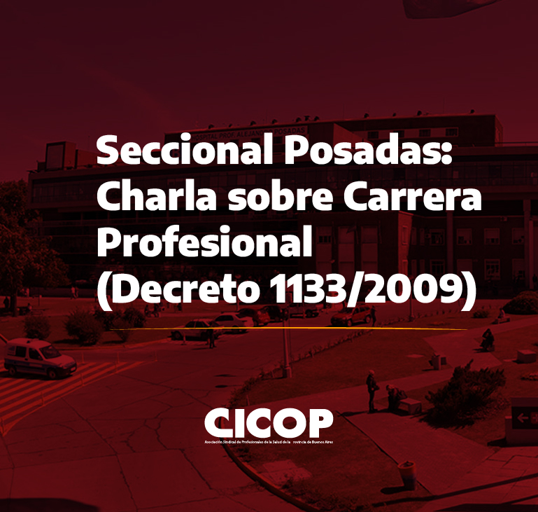 La Seccional Posadas invita a participar de una Charla sobre Carrera Profesional (Decreto 1133/2009) que tendrá lugar el martes 30 de noviembre, a las 19 hs, por Zoom.