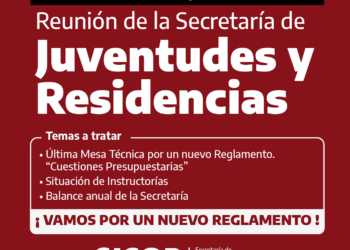 La Secretaría de Juventudes y Residencias se reúne el lunes 13/12 para abordar la última Mesa Técnica por un nuevo Reglamento