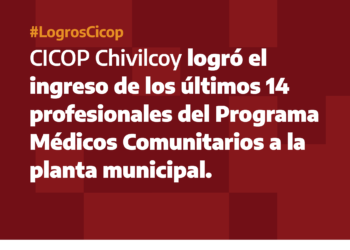 Chivilcoy: CICOP logró la incorporación de los últimos 14 profesionales del Programa Médicos Comunitarios a la planta municipal
