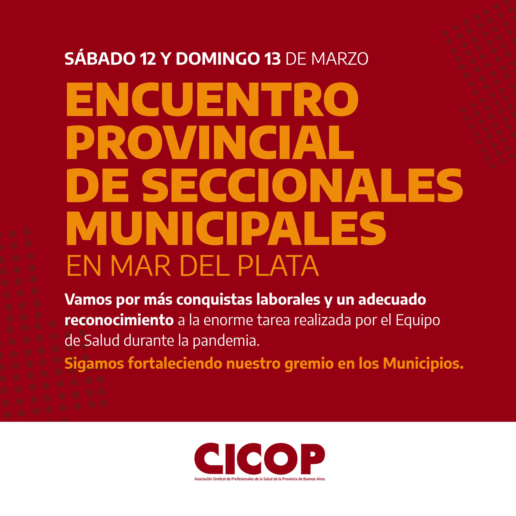 AGENDATE: Los días sábado 12 y domingo 13 de marzo se llevará a cabo el Encuentro Provincial de Seccionales Municipales en Mar del Plata