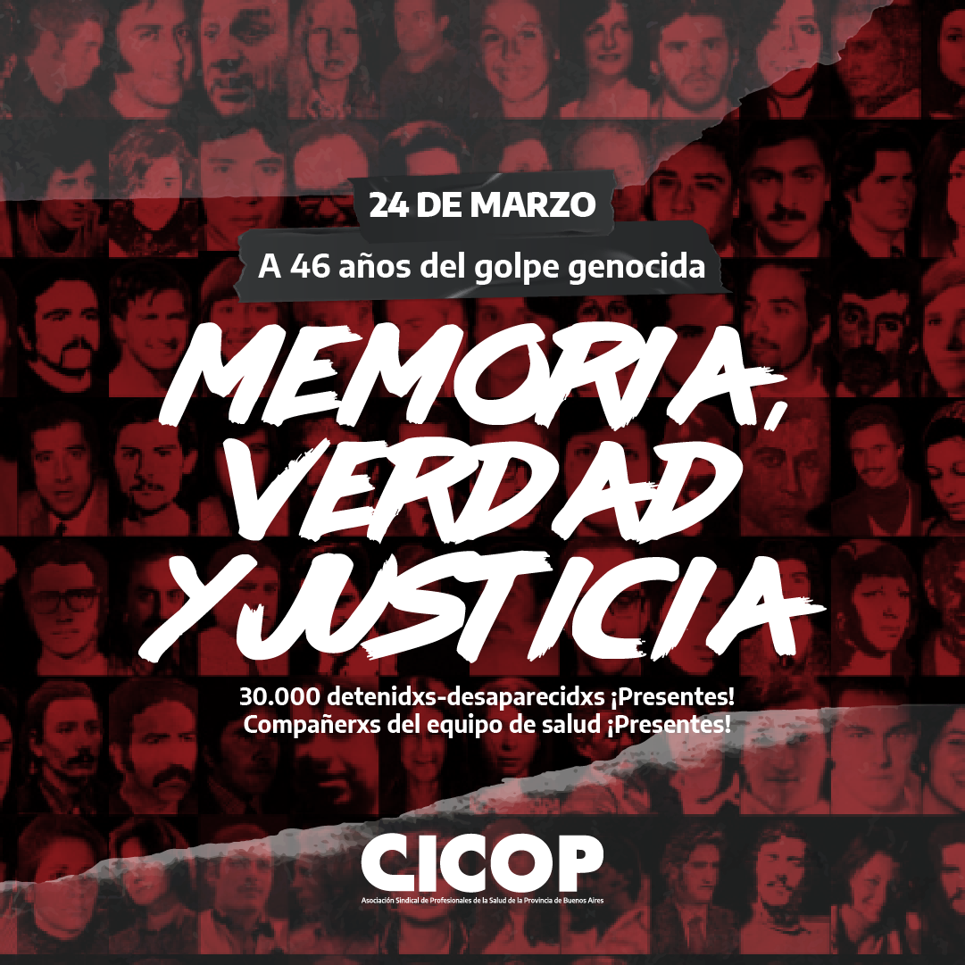 24 de Marzo: Tenemos Memoria, apelamos a la Verdad y reclamamos Justicia