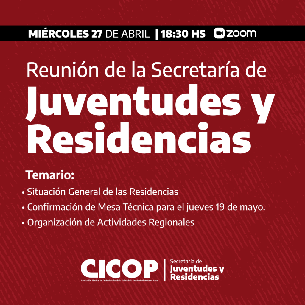 La Secretaría de Juventudes y Residencias convoca a una reunión el miércoles 27 de abril