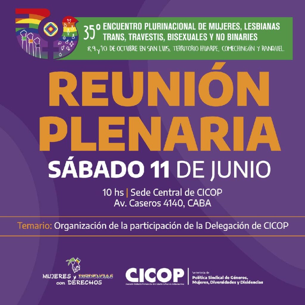 La Secretaría de Política Sindical de Géneros, Mujeres, Diversidades y Disidencias de CICOP convoca a participar en la próxima Plenaria a realizarse el sábado 11 de junio a las 10 hs en la Sede Central del gremio, Av. Caseros 4140