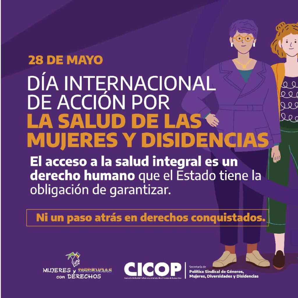 En el Día Internacional de Acción por la Salud de las Mujeres y Disidencias desde la Secretaría de Política Sindical de Géneros, Mujeres, Diversidades y Disidencias nos pronunciamos por un sistema de salud con perspectiva de género, alejado del binarismo, considerando las particularidades e identidades diversas y disidentes. Un sistema de Salud que tenga también un enfoque de interseccionalidad, que garantice el acceso igualitario y de calidad.