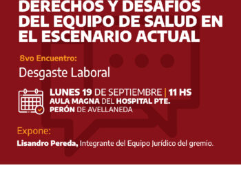 Las próximas Charlas sobre Desgaste Laboral se realizarán en los Hospitales Oñativia y Presidente Perón 