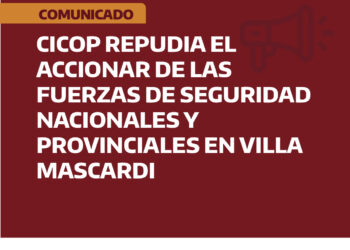 CICOP repudia el accionar de las fuerzas de seguridad nacionales y provinciales en Villa Mascardi