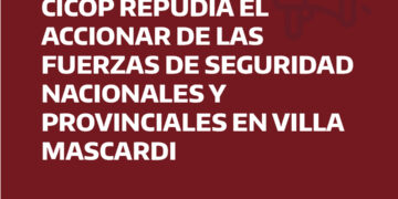 CICOP repudia el accionar de las fuerzas de seguridad nacionales y provinciales en Villa Mascardi