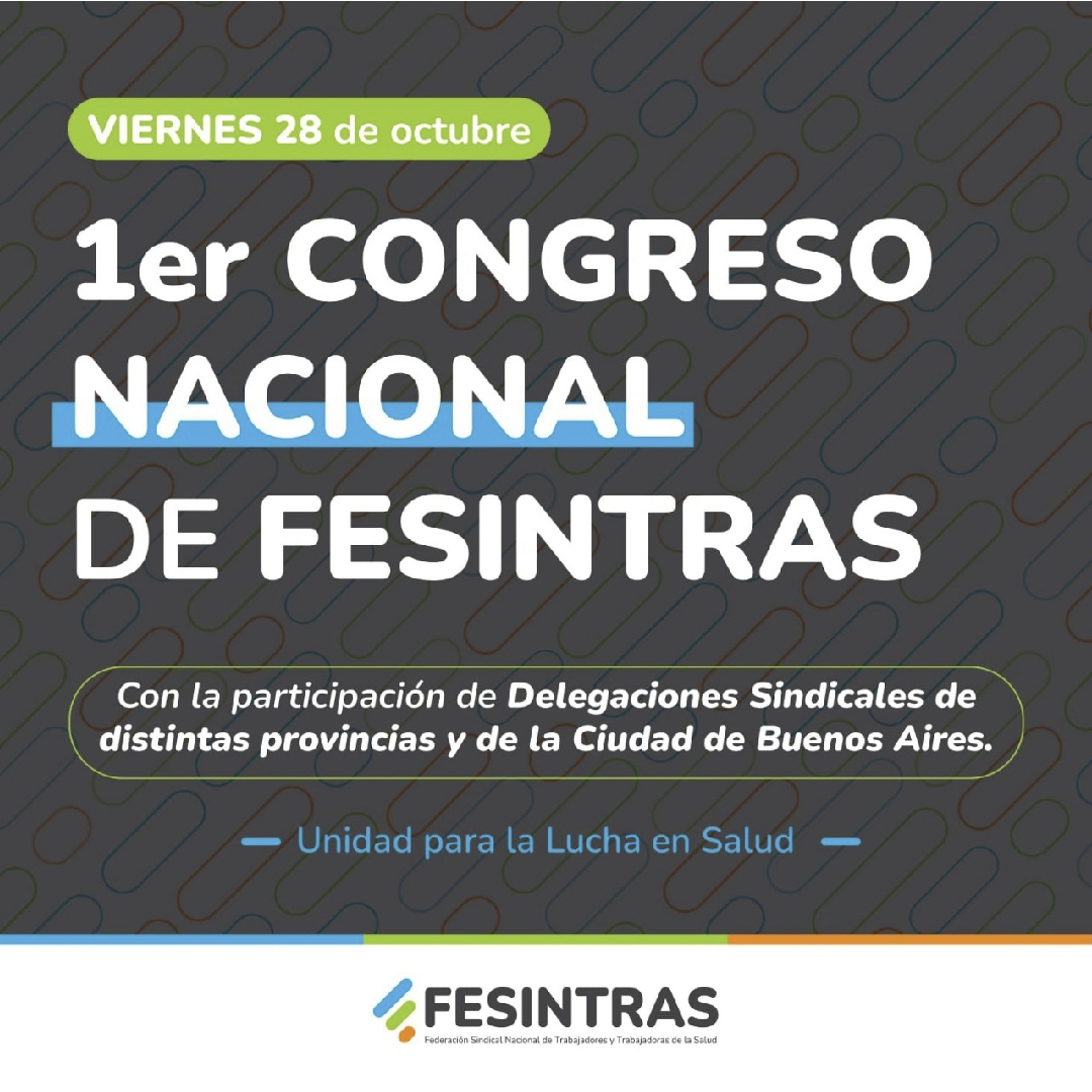 Viernes 28 de octubre: Primer Congreso de FESINTRAS
