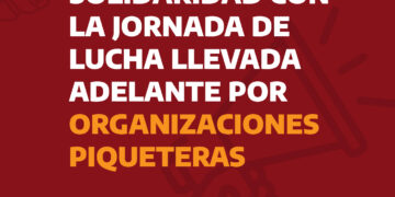 Solidaridad con la Jornada de Lucha llevada adelante por organizaciones piqueteras