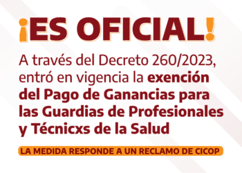 Es oficial la Exención del Pago de Ganancias para las Guardias de Profesionales y Técnicxs de la Salud