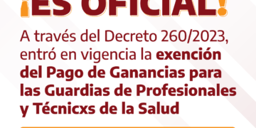 Es oficial la Exención del Pago de Ganancias para las Guardias de Profesionales y Técnicxs de la Salud