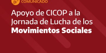 COMUNICADO Apoyo de CICOP a la Jornada de Lucha de los Movimientos Sociales