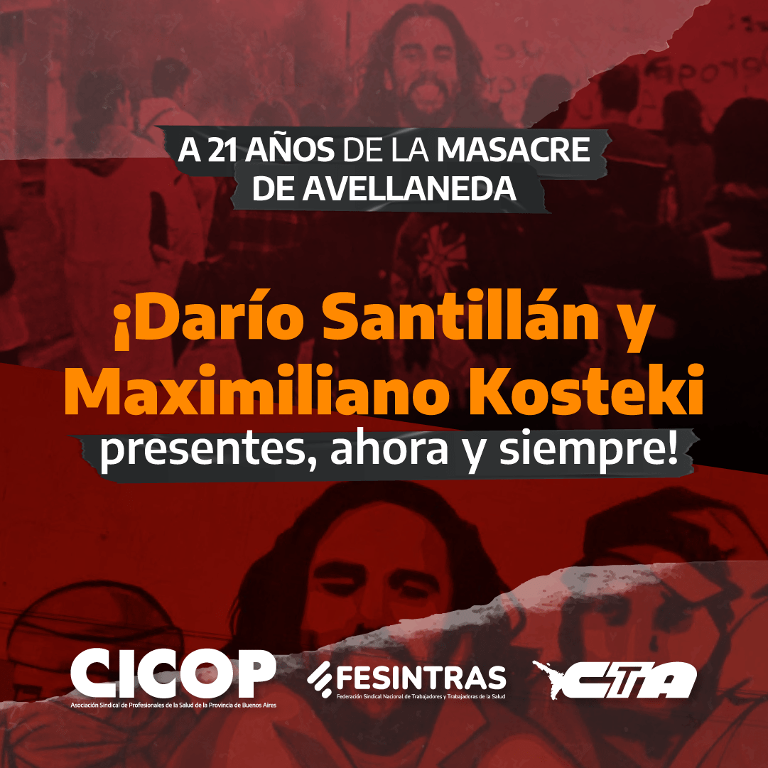 A 21 años de la Masacre de Avellaneda: ¡Darío Santillán y Maximiliano Kosteki presentes, ahora y siempre!