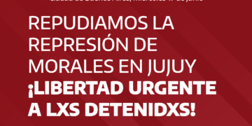 Repudiamos la represión de Morales en Jujuy. ¡Libertad urgente a lxs detenidxs!