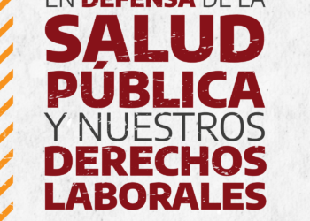 Alerta en Defensa de la Salud Pública y nuestros Derechos Laborales