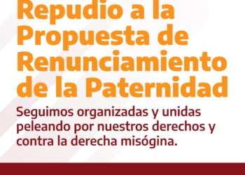 Repudio a la Propuesta de Renunciamiento de la Paternidad