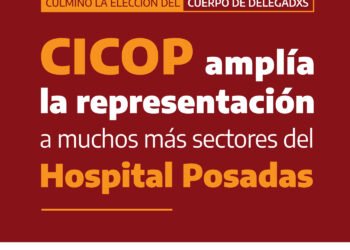 CICOP amplía la representación a muchos más sectores del Hospital Posadas