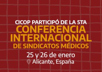 CICOP participó en la 5ta Conferencia Internacional de Sindicatos Médicos | 26.01.24