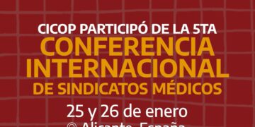 CICOP participó en la 5ta Conferencia Internacional de Sindicatos Médicos | 26.01.24