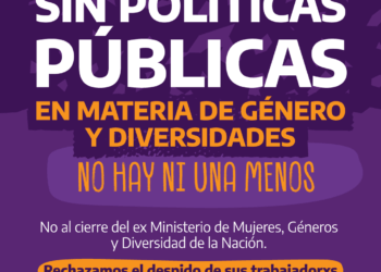 Sin Políticas Públicas en materia de Género y Diversidades no hay Ni Una Menos