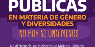 Sin Políticas Públicas en materia de Género y Diversidades no hay Ni Una Menos