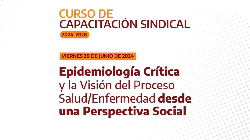 Epidemiología Crítica y la Visión del Proceso Salud/Enfermedad desde una Perspectiva Social | 28.06.24