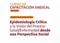 Epidemiología Crítica y la Visión del Proceso Salud/Enfermedad desde una Perspectiva Social | 28.06.24