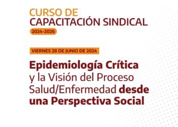 Epidemiología Crítica y la Visión del Proceso Salud/Enfermedad desde una Perspectiva Social | 28.06.24
