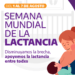 Semana Mundial de la Lactancia: “Disminuyamos la brecha, apoyemos la lactancia entre todxs”