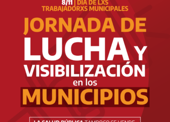 8/11: Jornada de Lucha y Visibilización de lxs Trabajadorxs de la Salud Municipales
