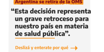 Milei retiró a Argentina de la OMS: Para CICOP “esta decisión representa un grave retroceso para nuestro país en materia de salud pública”