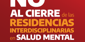 No al cierre de las Residencias Interdisciplinarias en Salud Mental