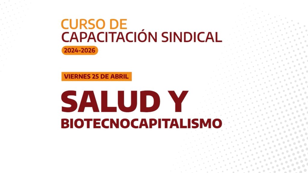 Salud y Biotecnocapitalismo | 25.04.25