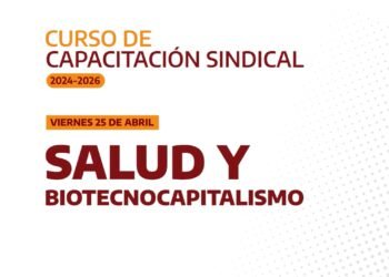 Salud y Biotecnocapitalismo | 25.04.25