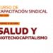 Salud y Biotecnocapitalismo | 25.04.25