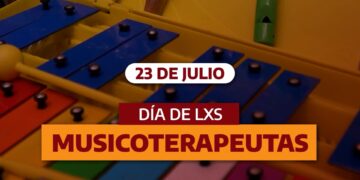 23/7: Día de lxs Musicoterapeutas | 23.07.25