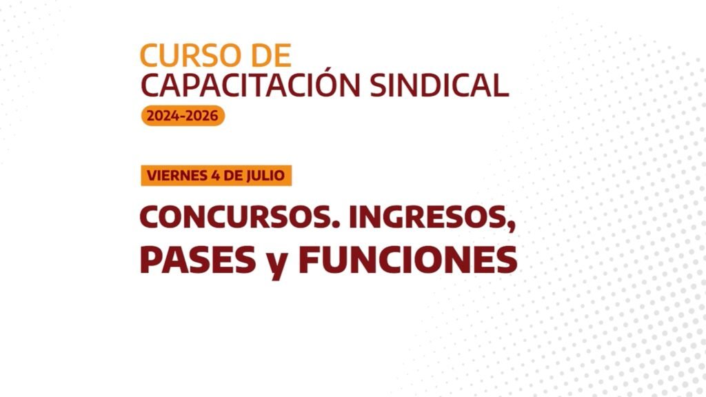 Capacitación Concursos. Ingresos, Pases y Funciones | 4.7.25